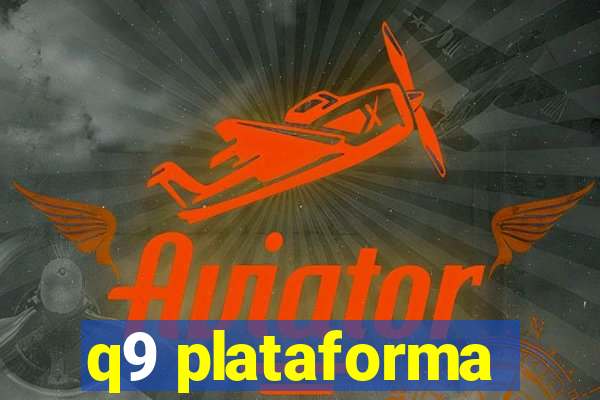 q9 plataforma